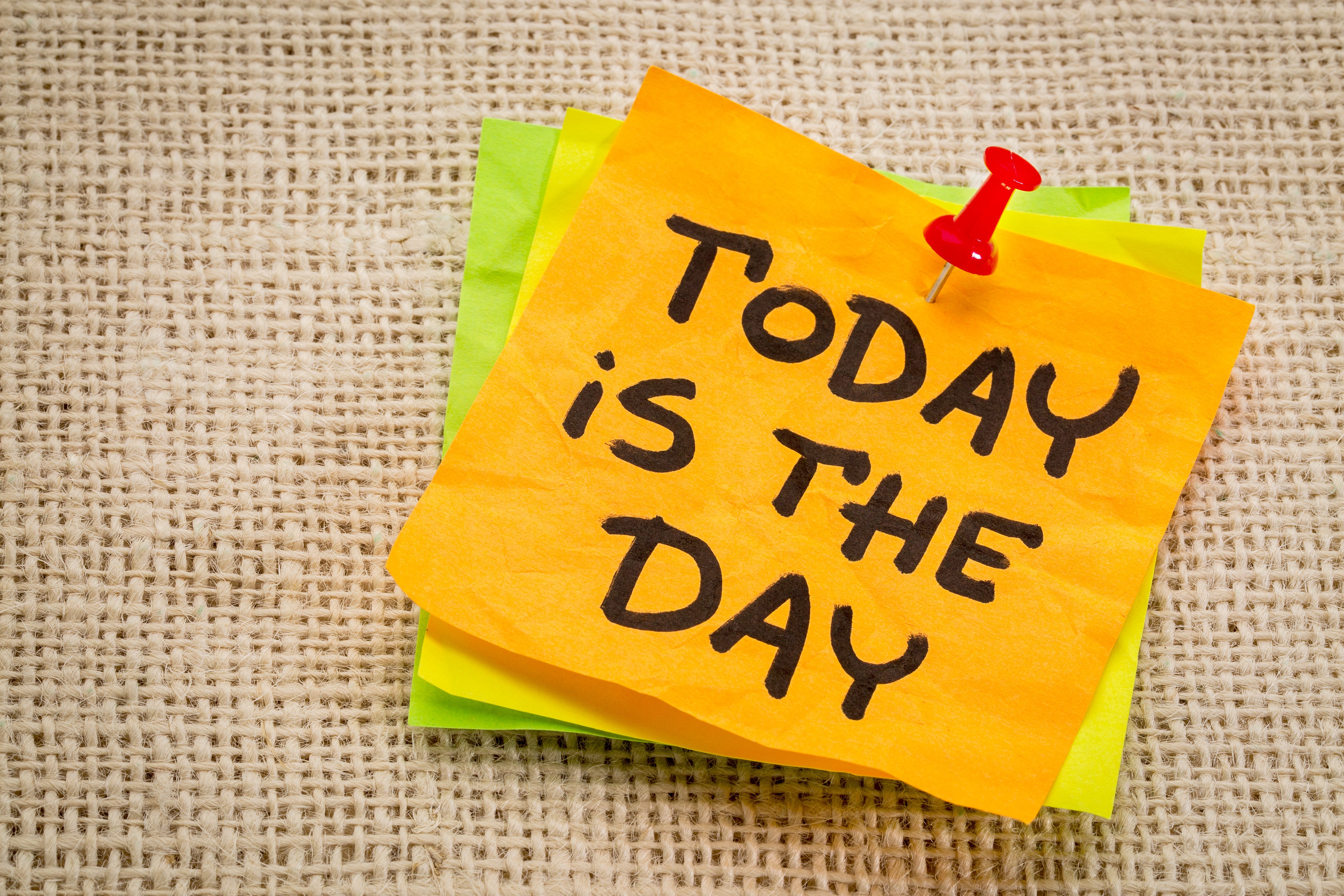 today is the day reminder