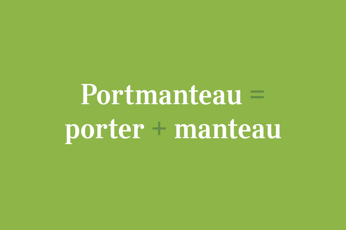 18 Portmanteau Words You Never Thought Of